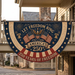 Vintage patriotic semicircle fence flag featuring Let Freedom Ring text, American flags, fireworks, and USA 250th Anniversary 1776-2026 Americana outdoor porch decor