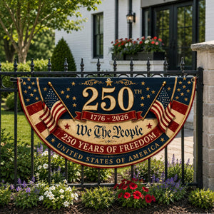 Patriotic 250 years of freedom semicircle fence flag outdoor Americana decor