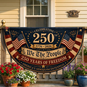 Personalized We The People semicircle fence flag with patriotic American flags and USA 250th anniversary outdoor décor