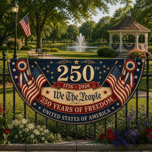 We The People patriotic semicircle fence banner for America 250th anniversary