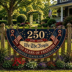 We The People 250 years freedom patriotic semicircle fence flag outdoor decor