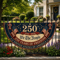 We The People 250 years freedom patriotic semicircle fence flag outdoor decor