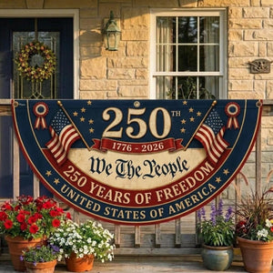 We The People 250 years freedom patriotic semicircle fence flag outdoor decor